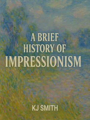 cover image of A Brief History of Impressionism